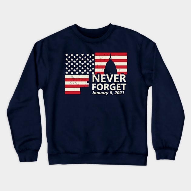 US Capitol Riots Never Forget 1-6-2021 Crewneck Sweatshirt by Bigfinz